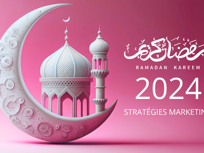 stratégies marketing ramadan 2024
